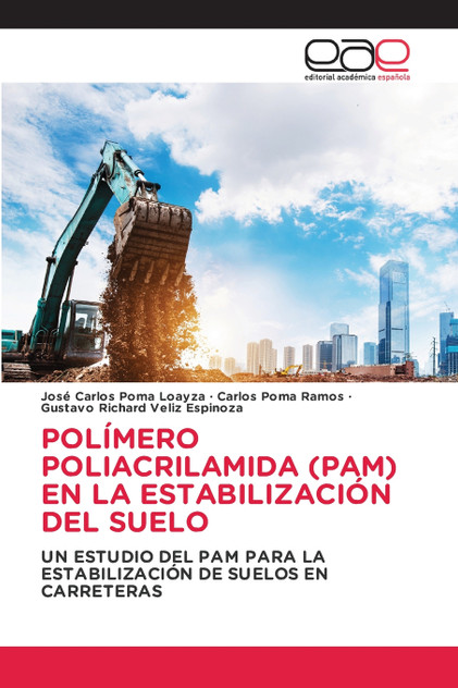 POLÍMERO POLIACRILAMIDA (PAM) EN LA ESTABILIZACIÓN DEL SUELO