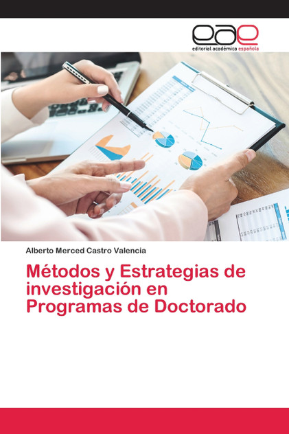 Métodos y Estrategias de investigación en Programas de Doctorado Métodos y Estrategias de investigación en Programas de Doctorado