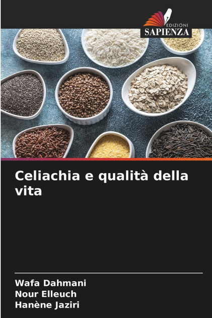 Celiachia e qualità della vita Celiachia e qualità della vita