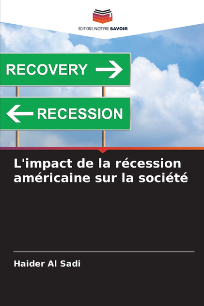 L'impact de la récession américaine sur la société L'impact de la récession américaine sur la société