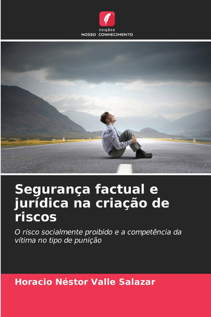Segurança factual e jurídica na criação de riscos