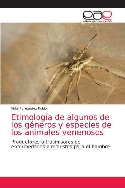 Etimología de algunos de los géneros y especies de los animales venenosos Etimología de algunos de los géneros y especies de los animales venenosos