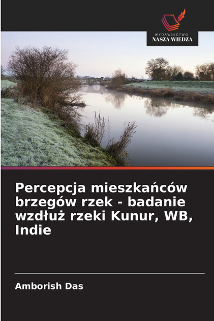 Percepcja mieszkańców brzegów rzek - badanie wzdłuż rzeki Kunur, WB, Indie