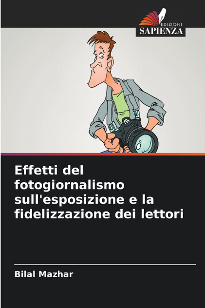 Effetti del fotogiornalismo sull'esposizione e la fidelizzazione dei lettori Effetti del fotogiornalismo sull'esposizione e la fidelizzazione dei lettori