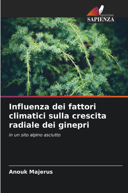 Influenza dei fattori climatici sulla crescita radiale dei ginepri Influenza dei fattori climatici sulla crescita radiale dei ginepri