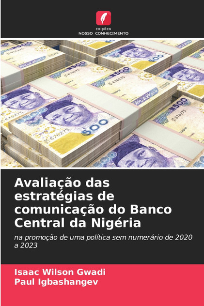Avaliação das estratégias de comunicação do Banco Central da Nigéria Avaliação das estratégias de comunicação do Banco Central da Nigéria