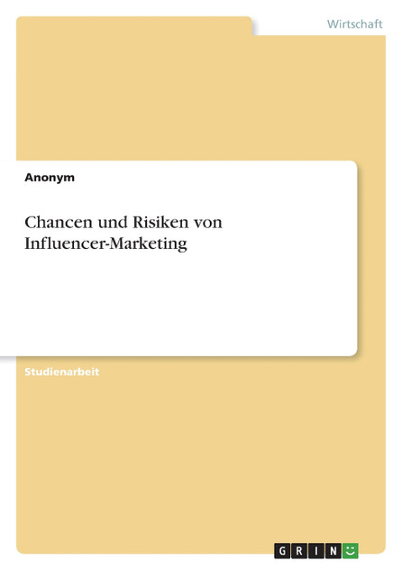 Chancen und Risiken von Influencer-Marketing
