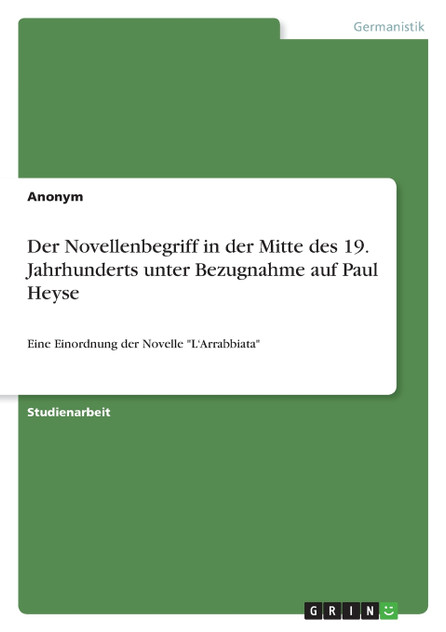 Der Novellenbegriff in der Mitte des 19. Jahrhunderts unter Bezugnahme auf Paul Heyse