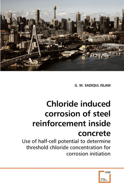 Chloride induced corrosion of steel             reinforcement inside concrete