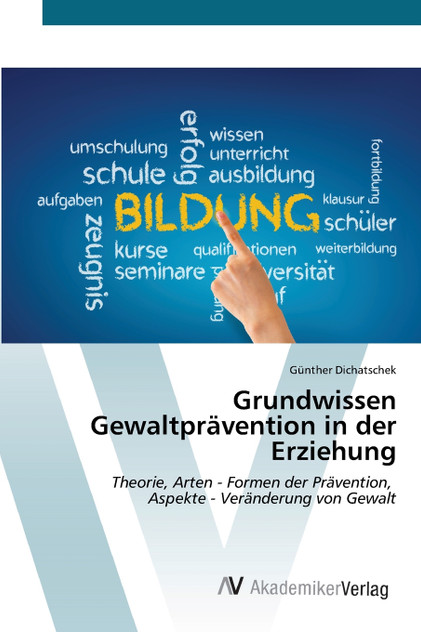 Grundwissen Gewaltprävention in der Erziehung Grundwissen Gewaltprävention in der Erziehung