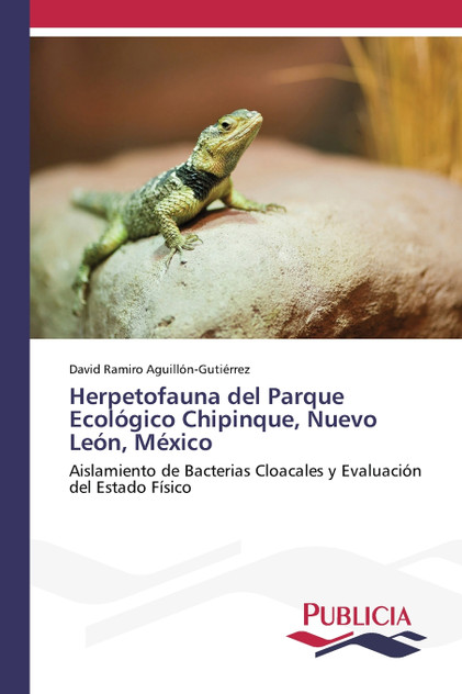 Herpetofauna del Parque Ecológico Chipinque, Nuevo León, México Herpetofauna del Parque Ecológico Chipinque, Nuevo León, México