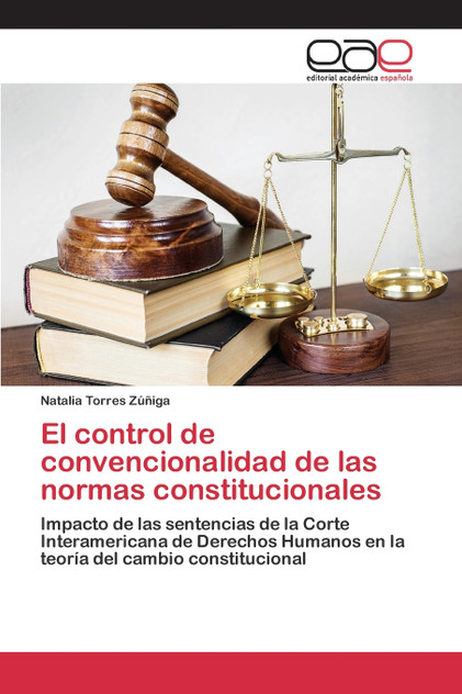 El control de convencionalidad de las normas constitucionales