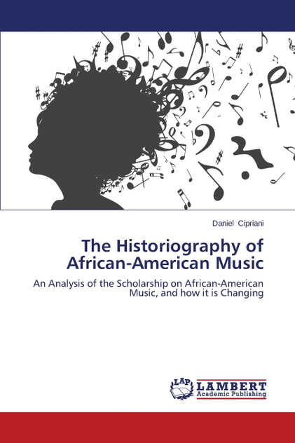 The Historiography of African-American Music The Historiography of African-American Music