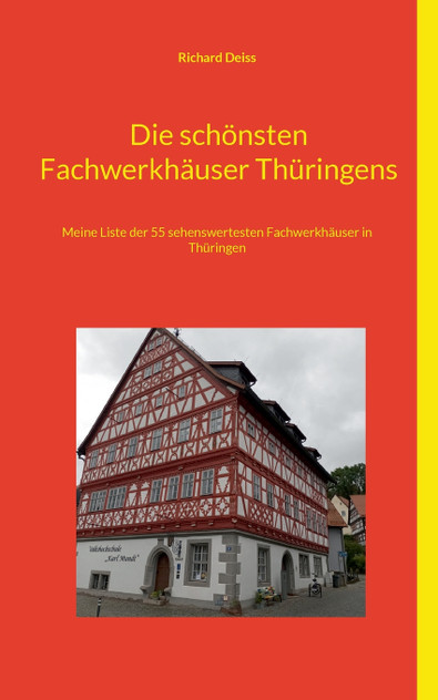 Die schönsten Fachwerkhäuser Thüringens Die schönsten Fachwerkhäuser Thüringens