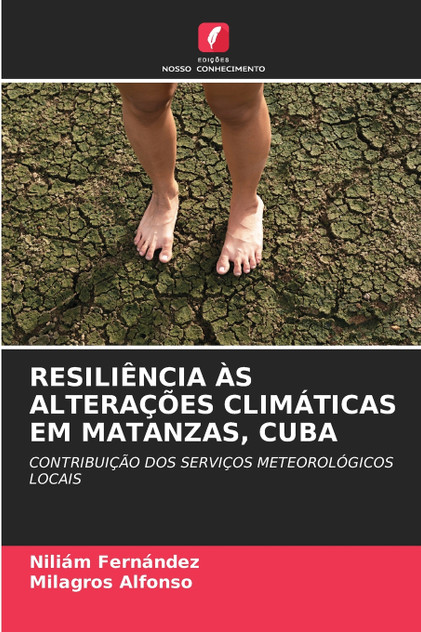 RESILIÊNCIA ÀS ALTERAÇÕES CLIMÁTICAS EM MATANZAS, CUBA RESILIÊNCIA ÀS ALTERAÇÕES CLIMÁTICAS EM MATANZAS, CUBA