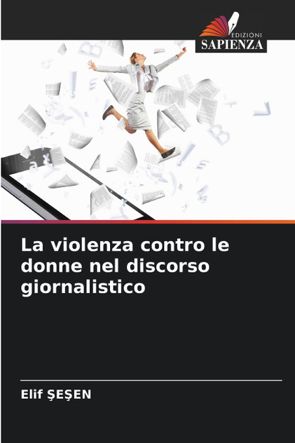 La violenza contro le donne nel discorso giornalistico La violenza contro le donne nel discorso giornalistico