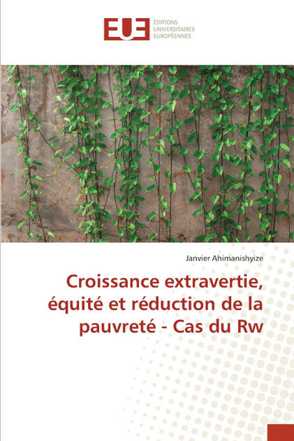 Croissance extravertie, équité et réduction de la pauvreté - Cas du Rw