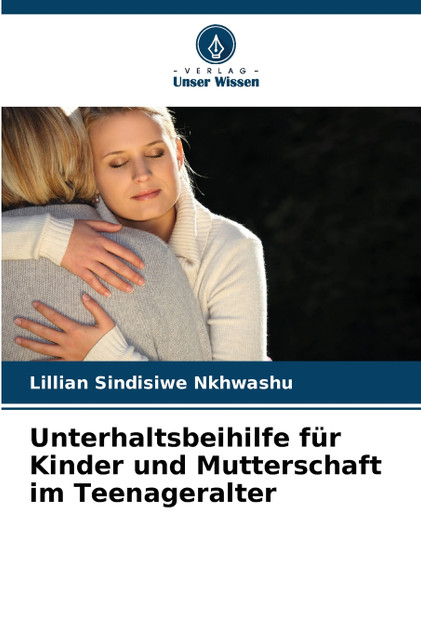 Unterhaltsbeihilfe für Kinder und Mutterschaft im Teenageralter