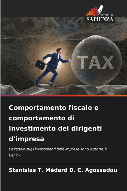 Comportamento fiscale e comportamento di investimento dei dirigenti d'impresa Comportamento fiscale e comportamento di investimento dei dirigenti d'impresa