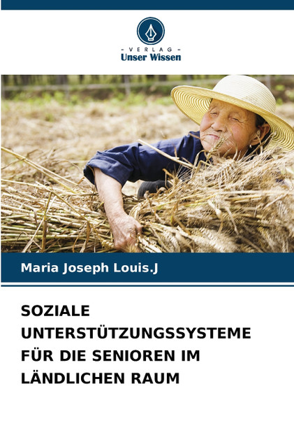 SOZIALE UNTERSTÜTZUNGSSYSTEME FÜR DIE SENIOREN IM LÄNDLICHEN RAUM
