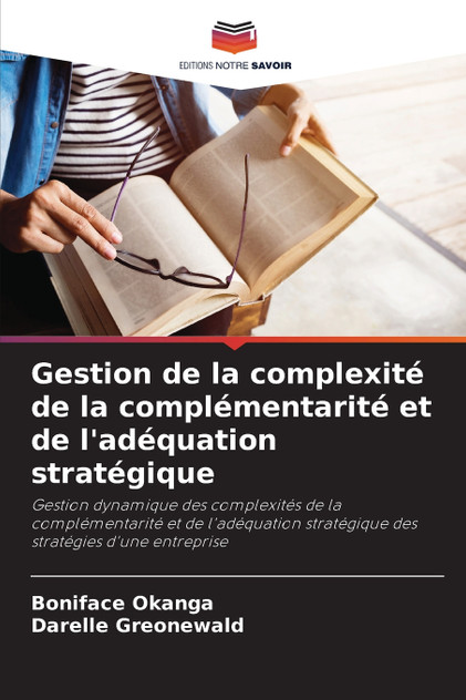Gestion de la complexité de la complémentarité et de l'adéquation stratégique