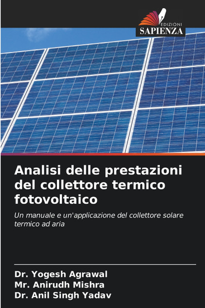 Analisi delle prestazioni del collettore termico fotovoltaico Analisi delle prestazioni del collettore termico fotovoltaico