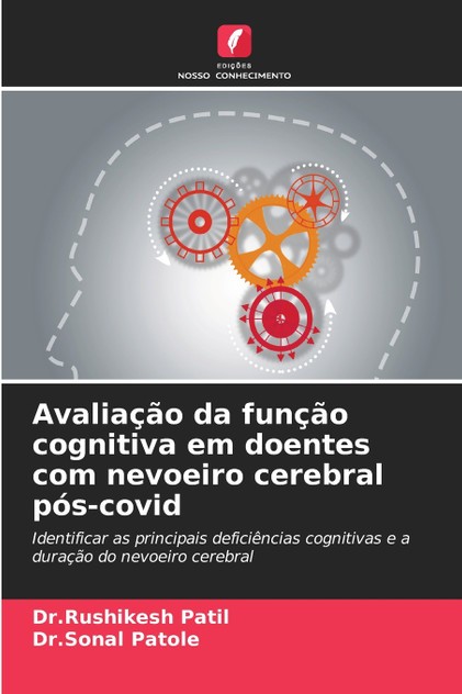 Avaliação da função cognitiva em doentes com nevoeiro cerebral pós-covid Avaliação da função cognitiva em doentes com nevoeiro cerebral pós-covid