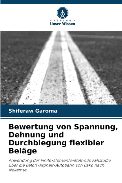 Bewertung von Spannung, Dehnung und Durchbiegung flexibler Beläge