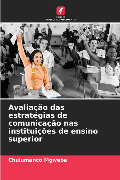 Avaliação das estratégias de comunicação nas instituições de ensino superior Avaliação das estratégias de comunicação nas instituições de ensino superior
