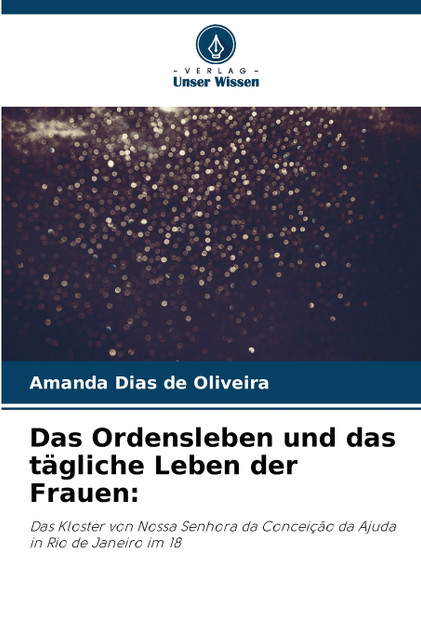 Das Ordensleben und das tägliche Leben der Frauen