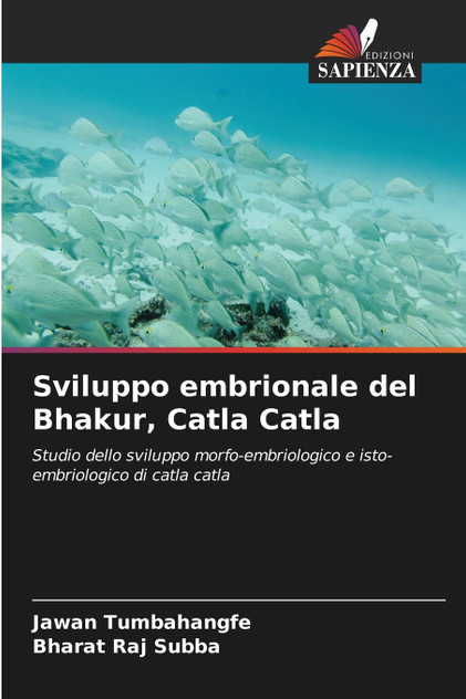 Sviluppo embrionale del Bhakur, Catla Catla Sviluppo embrionale del Bhakur, Catla Catla