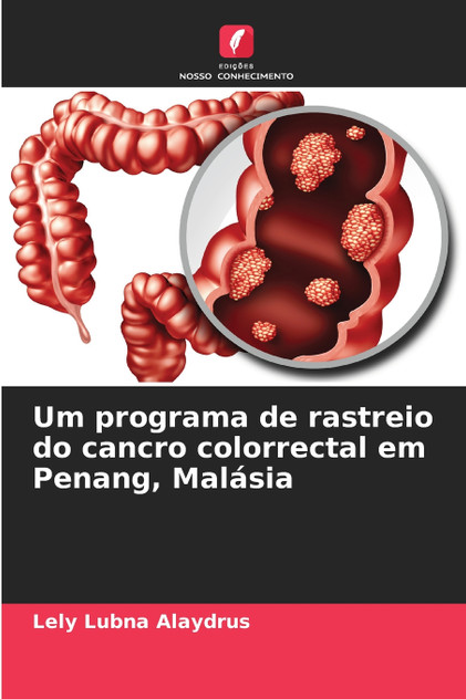 Um programa de rastreio do cancro colorrectal em Penang, Malásia