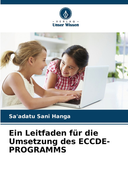 Ein Leitfaden für die Umsetzung des ECCDE-PROGRAMMS Ein Leitfaden für die Umsetzung des ECCDE-PROGRAMMS