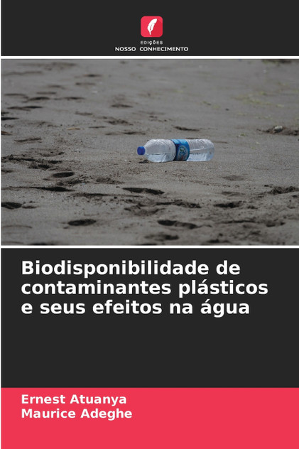 Biodisponibilidade de contaminantes plásticos e seus efeitos na água Biodisponibilidade de contaminantes plásticos e seus efeitos na água