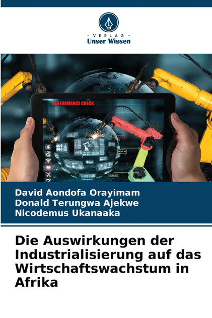Die Auswirkungen der Industrialisierung auf das Wirtschaftswachstum in Afrika Die Auswirkungen der Industrialisierung auf das Wirtschaftswachstum in Afrika
