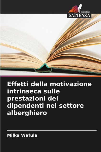 Effetti della motivazione intrinseca sulle prestazioni dei dipendenti nel settore alberghiero