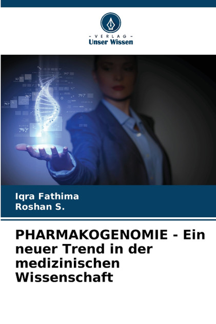 PHARMAKOGENOMIE - Ein neuer Trend in der medizinischen Wissenschaft