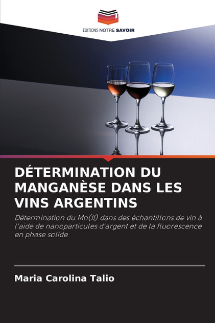 DÉTERMINATION DU MANGANÈSE DANS LES VINS ARGENTINS DÉTERMINATION DU MANGANÈSE DANS LES VINS ARGENTINS