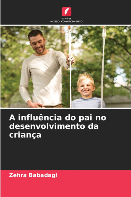 A influência do pai no desenvolvimento da criança