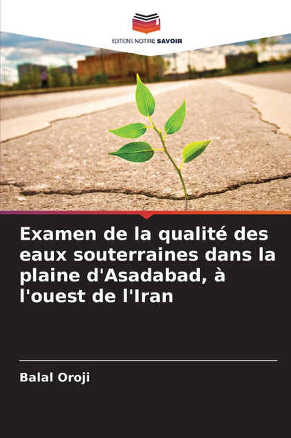 Examen de la qualité des eaux souterraines dans la plaine d'Asadabad, à l'ouest de l'Iran