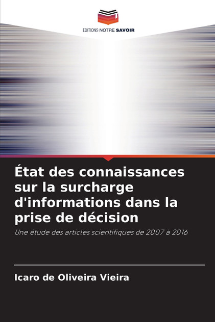 État des connaissances sur la surcharge d'informations dans la prise de décision État des connaissances sur la surcharge d'informations dans la prise de décision
