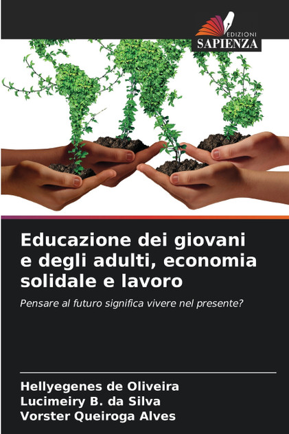 Educazione dei giovani e degli adulti, economia solidale e lavoro Educazione dei giovani e degli adulti, economia solidale e lavoro