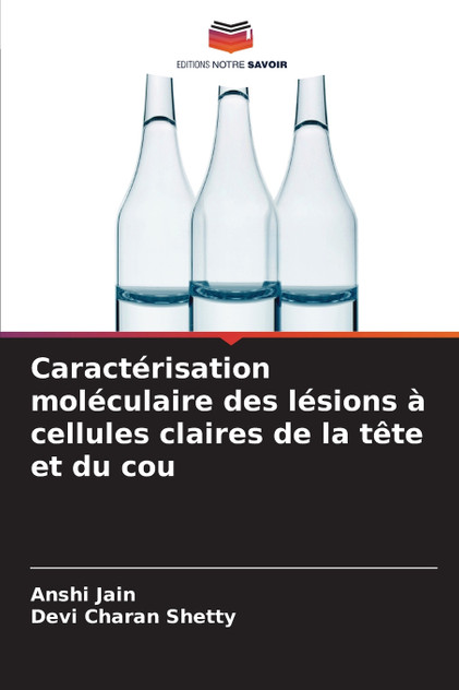Caractérisation moléculaire des lésions à cellules claires de la tête et du cou