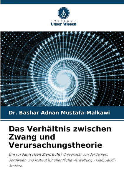 Das Verhältnis zwischen Zwang und Verursachungstheorie Das Verhältnis zwischen Zwang und Verursachungstheorie