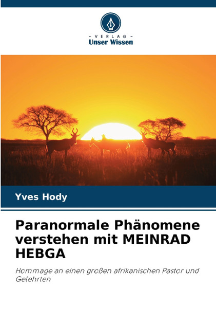 Paranormale Phänomene verstehen mit MEINRAD HEBGA