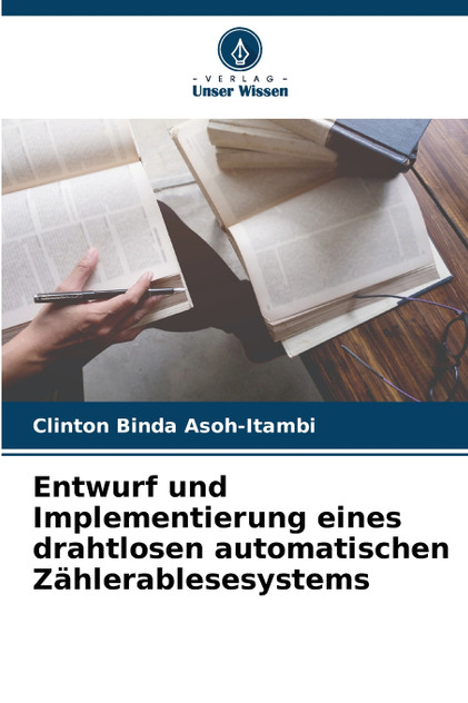 Entwurf und Implementierung eines drahtlosen automatischen Zählerablesesystems