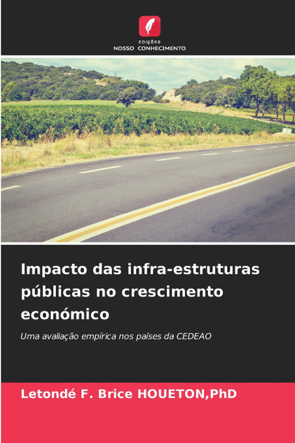 Impacto das infra-estruturas públicas no crescimento económico Impacto das infra-estruturas públicas no crescimento económico