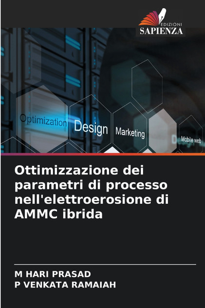 Ottimizzazione dei parametri di processo nell'elettroerosione di AMMC ibrida Ottimizzazione dei parametri di processo nell'elettroerosione di AMMC ibrida