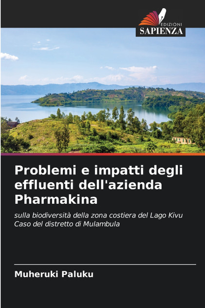 Problemi e impatti degli effluenti dell'azienda Pharmakina Problemi e impatti degli effluenti dell'azienda Pharmakina