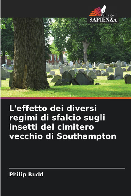 L'effetto dei diversi regimi di sfalcio sugli insetti del cimitero vecchio di Southampton L'effetto dei diversi regimi di sfalcio sugli insetti del cimitero vecchio di Southampton